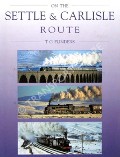 Book cover of On the Settle & Carlisle Route  by FLINDERS, T.G. 